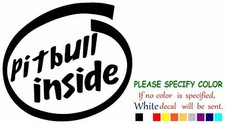 PITBULL INSIDE Vinyl Decal Sticker Car Window Bumper Wall Laptop 9"