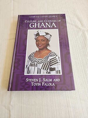 Culture and Customs of Africa Ser.: Culture and Customs of Ghana by Toyin Falola