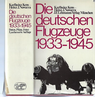 ''Die deutschen Flugzeuge 1933-1945'' von K. Kens und H. J. Nowarra