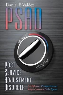 Psad Post Service Adjustment Disorder: A Different Perspective on Why a Veteran