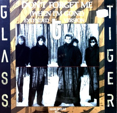 Glass Tiger - Don't Forget Me Maxi (VG+/VG+) '*