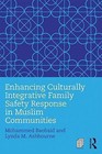 Enhancing Culturally Integrative Family Safety Response in Muslim Communities by Mohammed Baobaid, Lynda M. Ashbourne (Paperback, 2016)