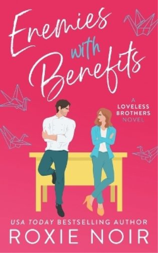 Roxie Noir Enemies With Benefits (Tascabile) Loveless Brothers Romance