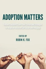 Equity in Higher Education Theory, Policy, and Praxis Ser.: ADOPTION MATTERS AZ