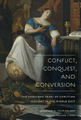 Conflict, Conquest, and Conversion: Two Thousan, Tejirian, Simon Paperback+=