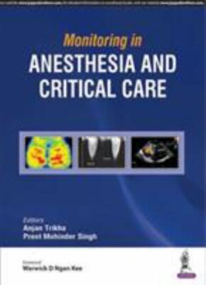 Monitoring in Anesthesia and Critical Care by Trikha, Anjan
