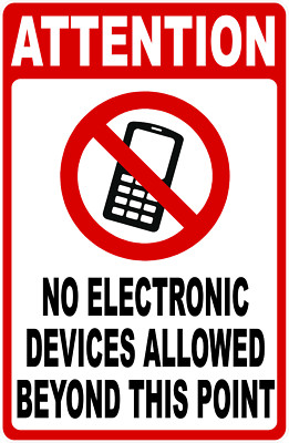 Attention No Electronic Devices Allowed Beyond This Point Sign. Size Options. 