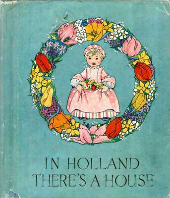 Anon (illustrated & translated by Rie Cramer) IN HOLLAND THERE IS A HOUSE 1950 H