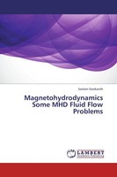 Magnetohydrodynamics Some MHD Fluid Flow Problems Seelam Sreekanth