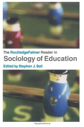 The RoutledgeFalmer Reader in Sociology of Education (RoutledgeFalmer Readers in