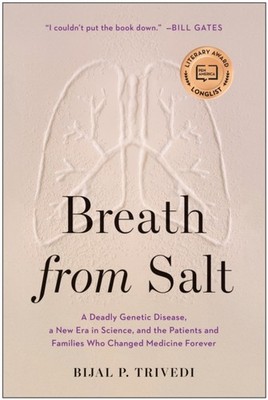 Breath from Salt: A Deadly Genetic Disease, a New  by Bijal P. Trivedi HARDBACK
