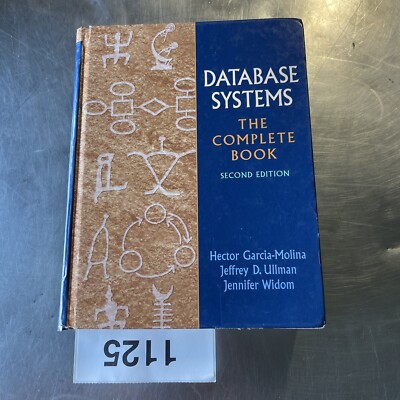 Database Systems : The Complete Book by Jeffrey Ullman, Hector Garcia-Molina and