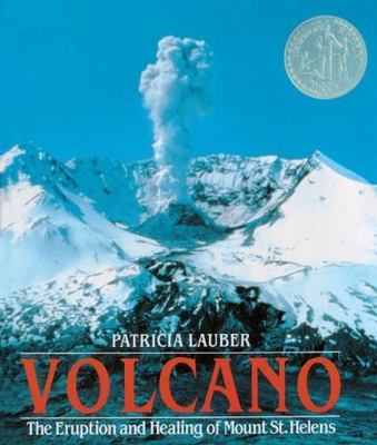 Volcano: The Eruption And Healing Of Mount St. Helens (Turtleback School & Libr