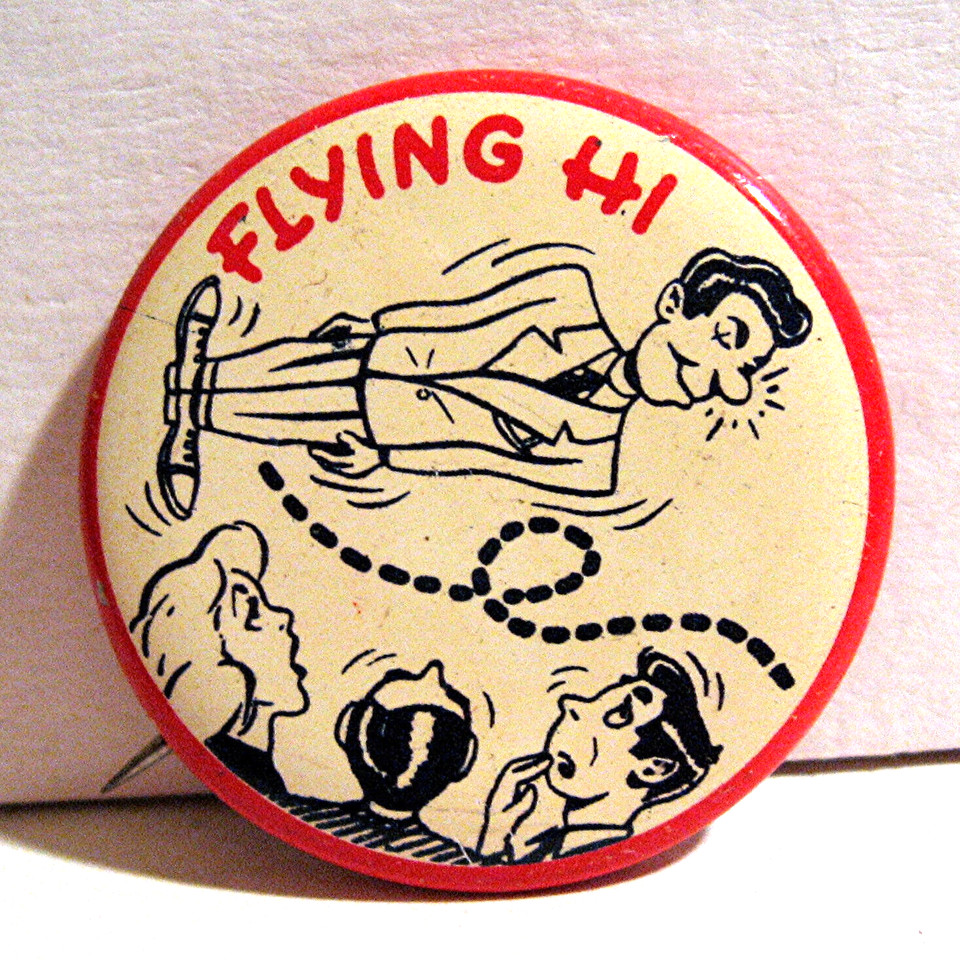 Genuine old store stock 1940s-50s novelty pinback with aviation humor — a tiny wearable artifact from a lost era of gag gifts.