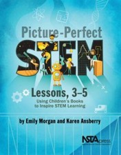 Picture-Perfect STEM Lessons,... 9781681403311 by Morgan, Emily, Ansberry, Karen