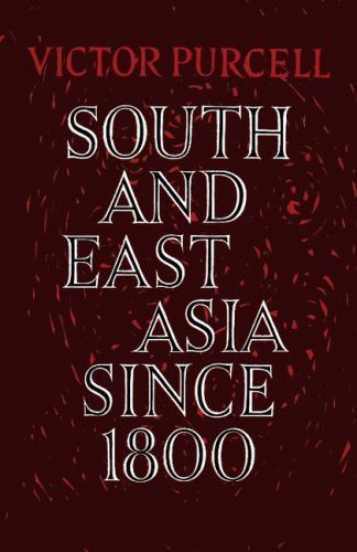 South East Asia since 1800 Purcell Paperback Cambridge University Press