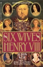 The Six Wives of Henry VIII - Paperback By Weir, Alison - GOOD