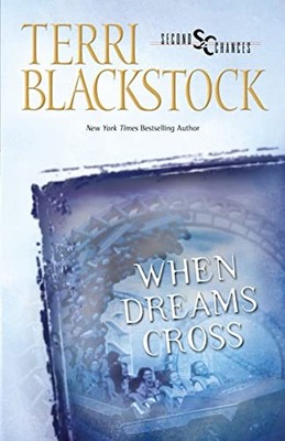 When Dreams Cross (Second Chances Series #2) - Paperback - ACCEPTABLE