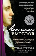 American Emperor: Aaron Burr's Challenge to Jefferson's America - GOOD