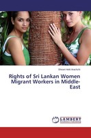 Rights Of Sri Lankan Women Migrant Workers In Middle-East Shirani Hetti Arachchi