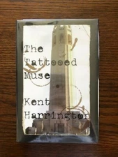 THE TATTOOED MUSE, Kent Harrington, Signed 1st, McMillan Publications, 2001