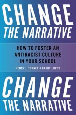 Change the Narrative: How to Foster an Antiracist Culture in - VERY GOOD