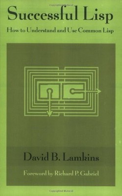 Successful Lisp: How to Understand and Use Common Lisp