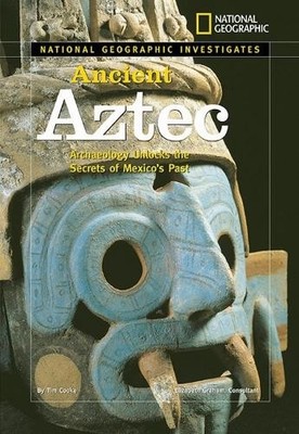 Tim Cooke National Geographic Investigates: Ancient Aztec (Gebundene Ausgabe)