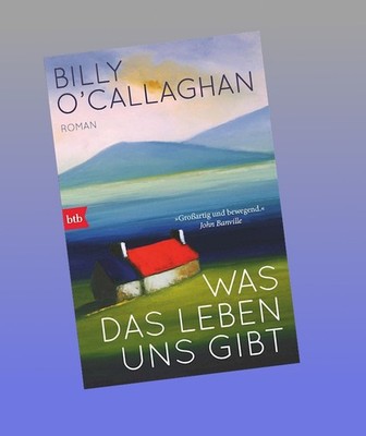 Was das Leben uns gibt Billy O'Callaghan