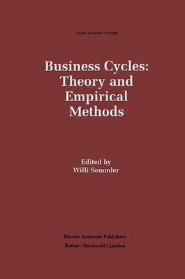 Business Cycles: Theory and Empirical Methods by Willi Semmler (English) Paperba