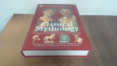 			Classical Mythology, Unknown, Geddes and Grosset, 1995, Hardcover		