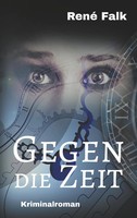 Gegen Die Zeit René Falk Taschenbuch 224 S. Deutsch 2018 Books on Demand Gmbh