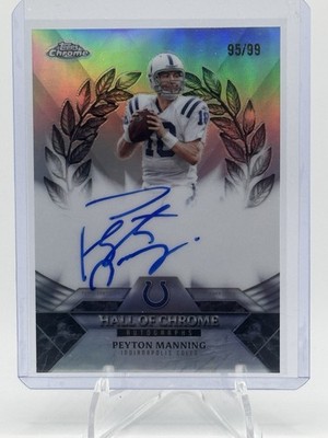 Topps 2025 Chrome Hall of Chrome Autographs Peyton Manning Auto #HOCA-PM 95/99