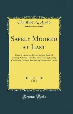 Safely Moored at Last, Vol. 1 (Classic Reprint)