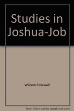 STUDIES IN JOSHUA-JOB (KREGEL POPULAR COMMENTARY SERIES) By William R Newell VG+