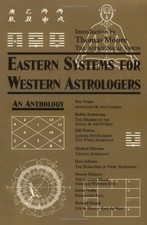 EASTERN SYSTEMS FOR WESTERN ASTROLOGERS: AN ANTHOLOGY By Armstrong Robin Et Al
