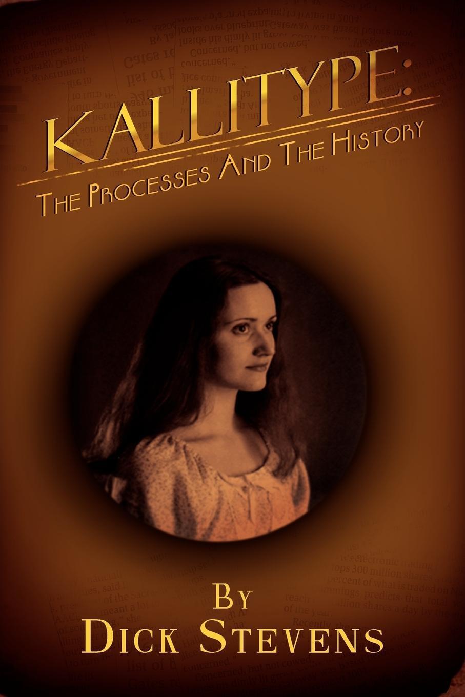 Kallitype The Processes And The History Dick Stevens Taschenbuch