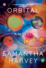 Orbital - Hardcover By Harvey Samantha - Good Orbital - Hardcover By Harvey Samantha - Good