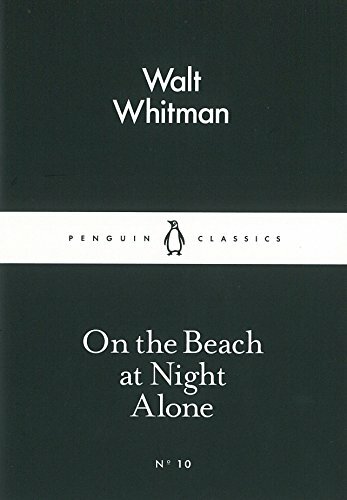 On the Beach at Night Alone (Little Black Classics 10) By Walt Whitman