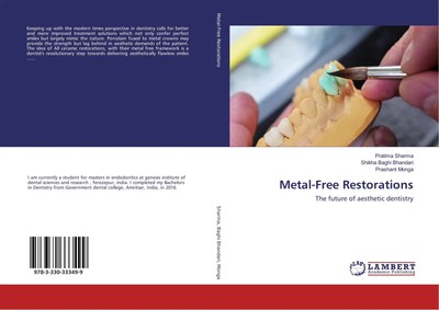 Metal-Free Restorations The future of aesthetic dentistry Pratima Sharma (u. a.)