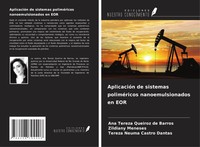 AplicacióN De Sistemas PoliméRicos Nanoemulsionados En Eor Barros (U. A.) Buch