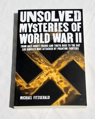 Unsolved Mysteries Of World War II By Michael Fitzgerald ~ 2019 Soft ...