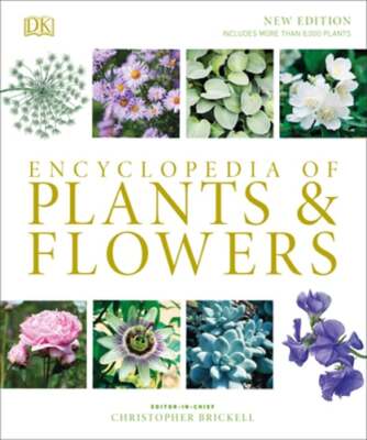 Encyclopedia of Plants and Flowers by Christopher Brickell: Used