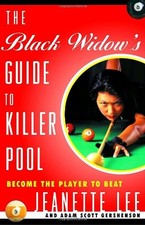 THE BLACK WIDOW'S GUIDE TO KILLER POOL: BECOME THE PLAYER By Jeanette Lee & Adam