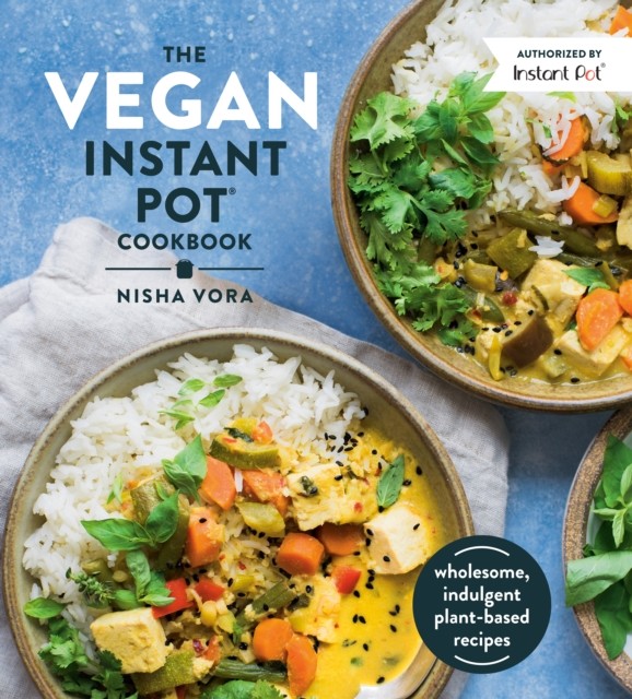 The Vegan Instant Pot Cookbook by Nisha Vora (Hardback Book) - Image 4