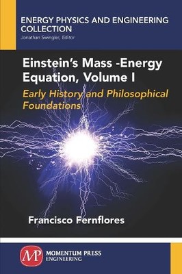 Einstein's Mass-Energy Equation, Volume I - 9781606508572