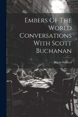 Harris Wofford Embers Of The World Conversations With Scott Buchan (Taschenbuch)