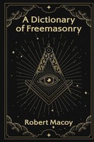 A Dictionary Of Freemasonry Robert Macoy Taschenbuch Kartoniert / Broschiert