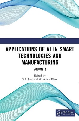 Applications of AI in Smart Technologies and Manufacturing | Volume 2 | Buch