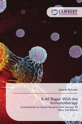 It All Began With the Immunotherapy Eduardo Richardet
